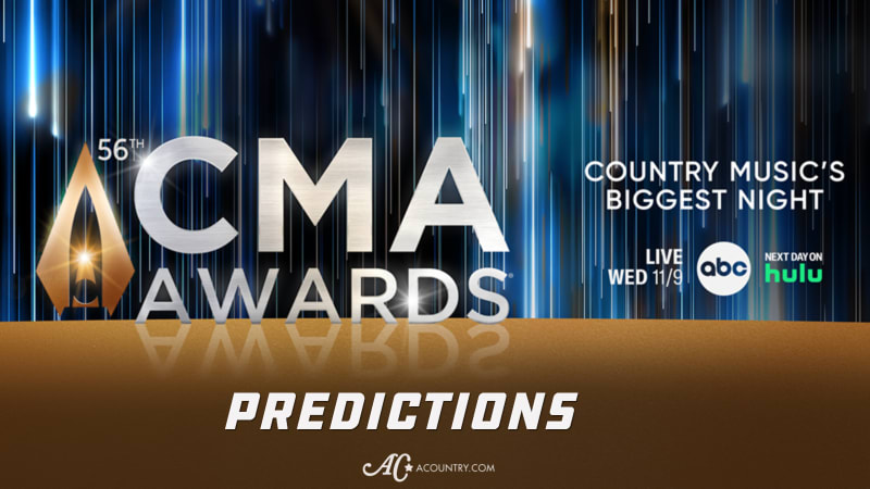 2022 CMA Awards Predictions | ACountry