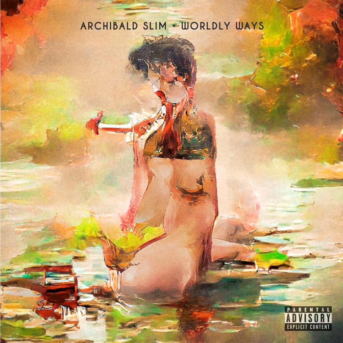 Archibald Slim Drops ‘Worldly Ways’ Album