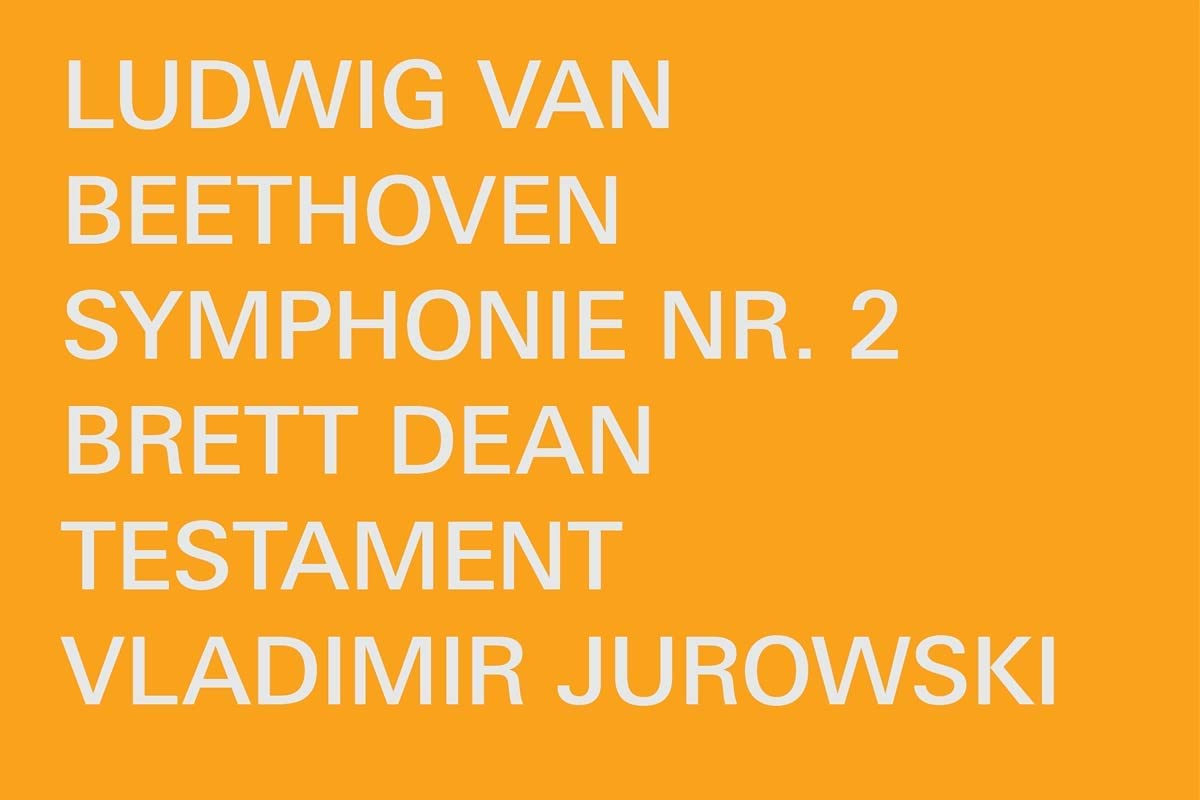 Brett Dean - Testament / Beethoven - Symphony No. 2