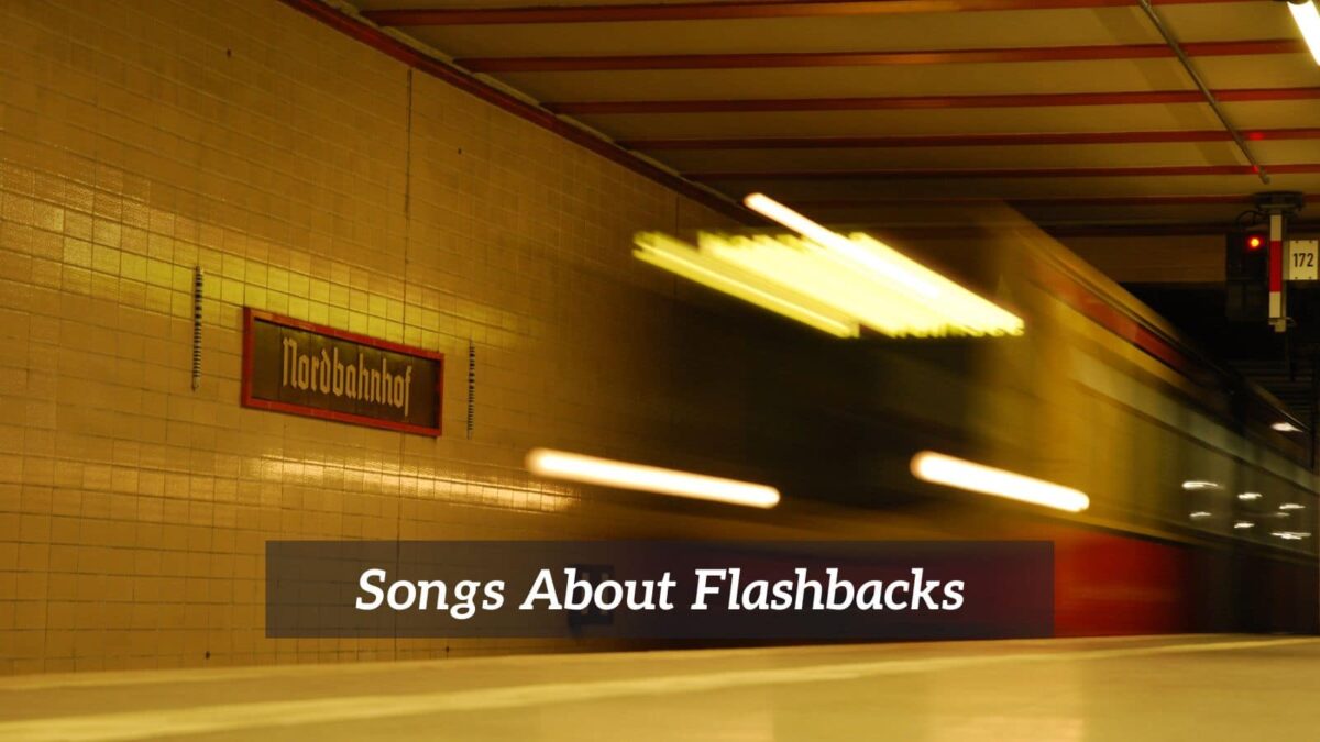 Songs About Flashbacks