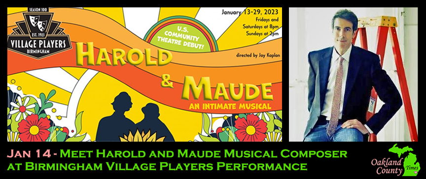 Jan 14 - Meet Harold and Maude Musical Composer at Birmingham Village Players Performance